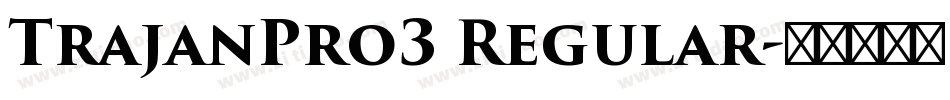 TrajanPro3 Regular字体转换